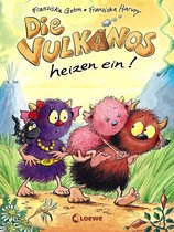 Die Vulkanos 6 - Die Vulkanos heizen ein! (Band 6)