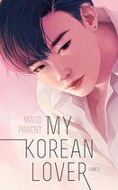 My Korean Lover 2 - My Korean Lover - Tome 2
