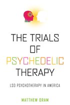 The Trials of Psychedelic Therapy