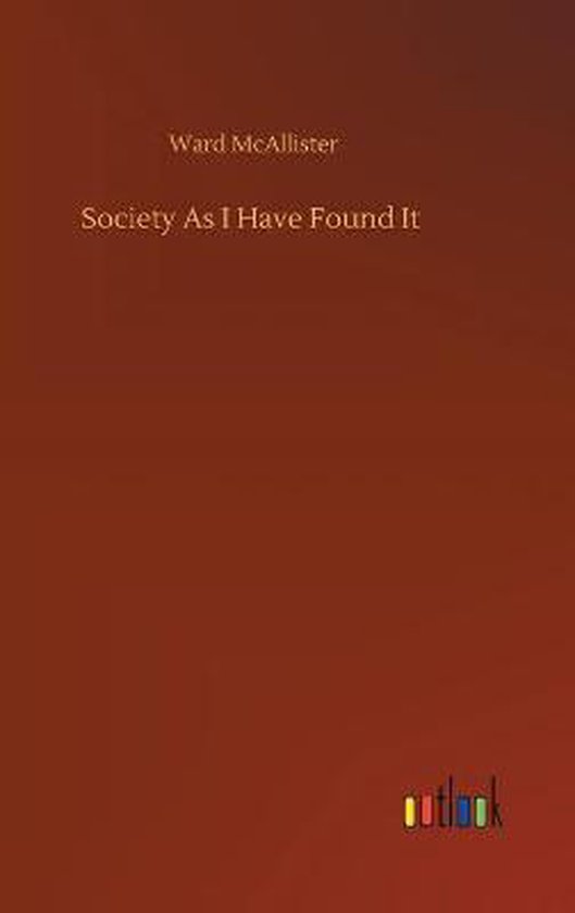 Boek "Society As I Have Found It" van Ward McAllister. Achtergrond bruin. Outlook logo rechtsonder.