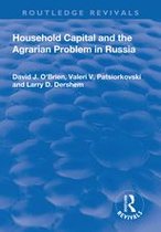 Routledge Revivals - Household Capital and the Agrarian Problem in Russia