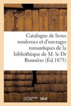 Catalogue d'Un Choix de Livres Modernes Et d'Ouvrages Romantiques