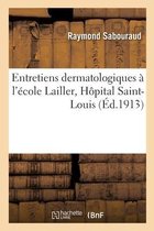 Entretiens Dermatologiques � l'�cole Lailler, H�pital Saint-Louis