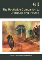 Routledge Literature Companions - The Routledge Companion to Literature and Trauma