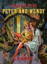 Classics To Go - Peter and Wendy