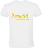 Daarvan word ik Foxwild T-shirt | Peter Gillis | fox wild | massa is kassa |daar word ik foxwild van | Wit / Goud