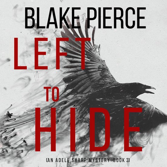 Left To Hide (An Adele Sharp Mystery—Book Three) - cover