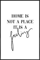 JUNIQE - Poster met kunststof lijst Home Is a Feeling -13x18 /Zwart