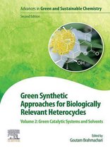 Advances in Green and Sustainable Chemistry - Green Synthetic Approaches for Biologically Relevant Heterocycles