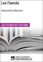 Les Fiancés d'Alessandro Manzoni (Les Fiches de lecture d'Universalis)
