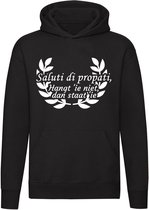 Hangt 'ie niet dan staat 'ie  Hoodie | Saluti di propati | slappe penis | italie rome | italiaans |  sweater | trui | unisex | capuchon