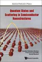 Advanced Textbooks In Physics 0 - Quantum States And Scattering In Semiconductor Nanostructures