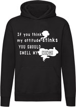 If you think my attitude stinks, you should smell my minge Hoodie | sweater | trui | unisex | capuchon