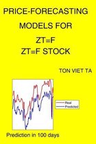 Price-Forecasting Models for ZT=F ZT=F Stock