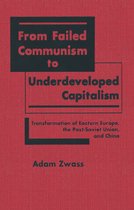 From Failed Communism to Underdeveloped Capitalism