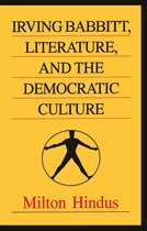 The Library of Conservative Thought- Irving Babbitt, Literature and the Democratic Culture