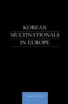 Routledge Advances in Korean Studies- Korean Multinationals in Europe