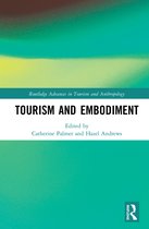 Routledge Advances in Tourism and Anthropology- Tourism and Embodiment