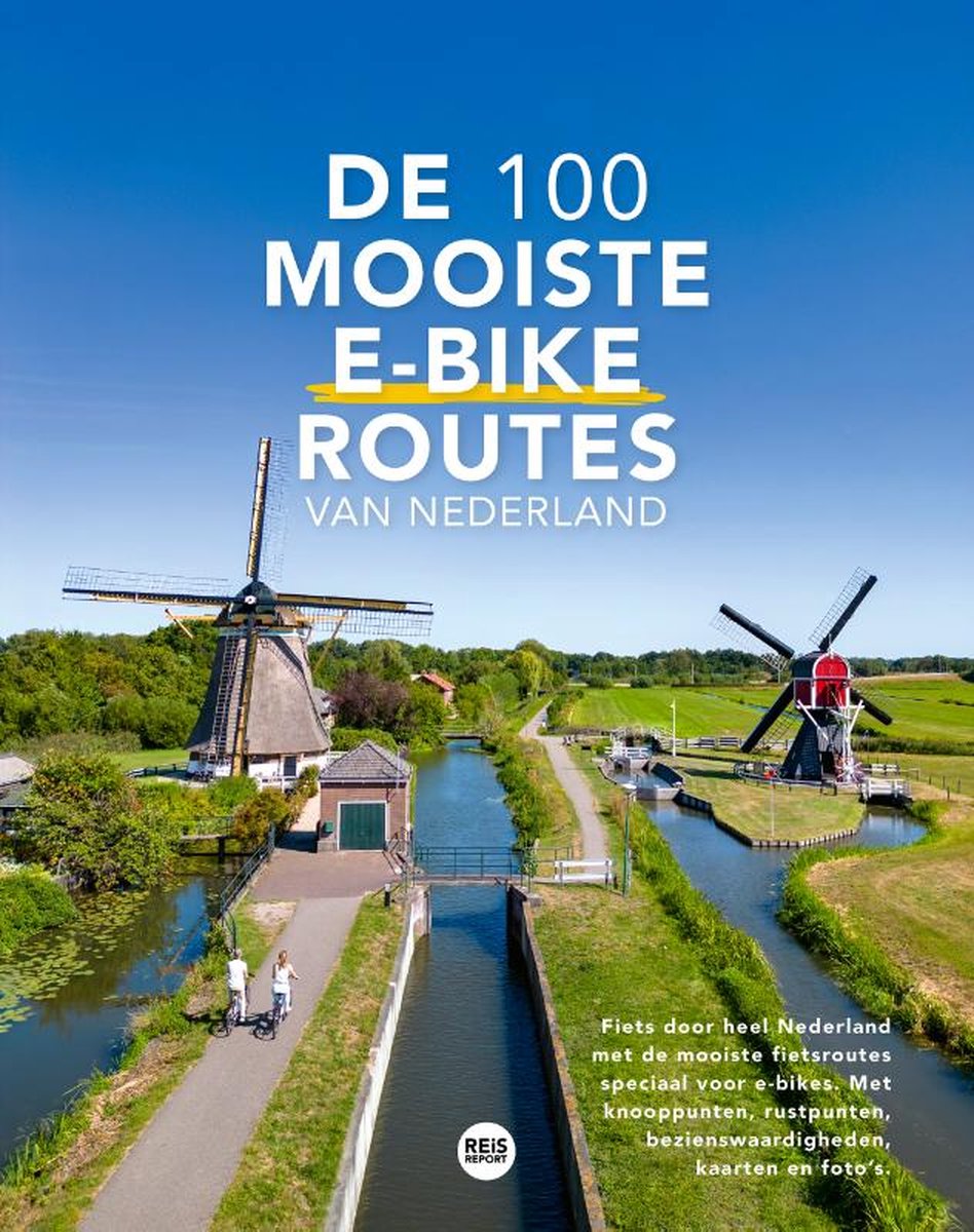 De 100 mooiste e-bike routes van Nederland - Marlou Jacobs