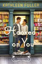 A Maple Falls Romance- Hooked on You