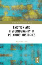Routledge Studies in Ancient History- Emotion and Historiography in Polybius’ Histories
