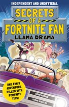Secrets of a Fortnite Fan 3 - Secrets of a Fortnite Fan: Llama Drama (Independent & Unofficial)