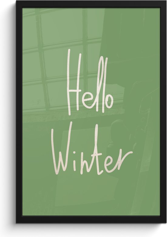 Fotolijst inclusief poster 40x60 cm - Quote winter - Kerst accessoires - Foto in kader - Muurposter met zwarte lijst - Wanddecoratie - Fotokader decoratie - Posters in fotolijsten - Groene muurdecoratie woonkamer - Kerstdecoratie