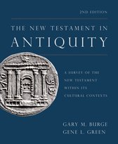 New Testament in Antiquity, 2nd Edition A Survey of the New Testament Within Its Cultural Contexts