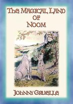 THE MAGICAL LAND OF NOOM - A Children's Fantasy Adventure