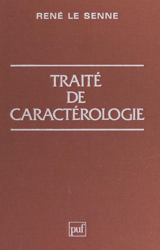 Couverture de livre marron avec texte blanc : René Le Senne, Traité de Caractérologie et le logo puf.