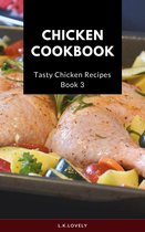 Tasty Chicken 3 - Chicken Cookbook