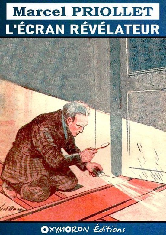 Collection « Marcel PRIOLLET » - L'écran révélateur
