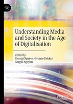 Understanding Media and Society in the Age of Digitalisation