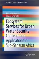 SpringerBriefs in Geography - Ecosystem Services for Urban Water Security