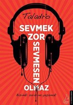 Taladro: Sevmek Zor Sevmesen Olmaz