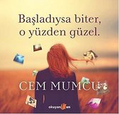 Başladıysa Biter, O Yüzden Güzel (Ciltli)