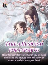 Volume 2 - Take a Husband for Farming
