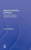 Beyond Learning By Doing