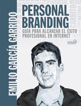 SOCIAL MEDIA - Personal Branding. Guía para alcanzar el éxito profesional en Internet