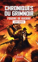 Les Chroniques du Grimnoir 3 - Foudre de guerre