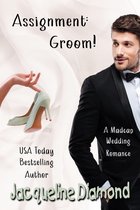 Omslag Assignment: Groom!: A Madcap Wedding Romance