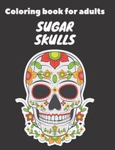 Coloring book for Adults: Sugar Skulls