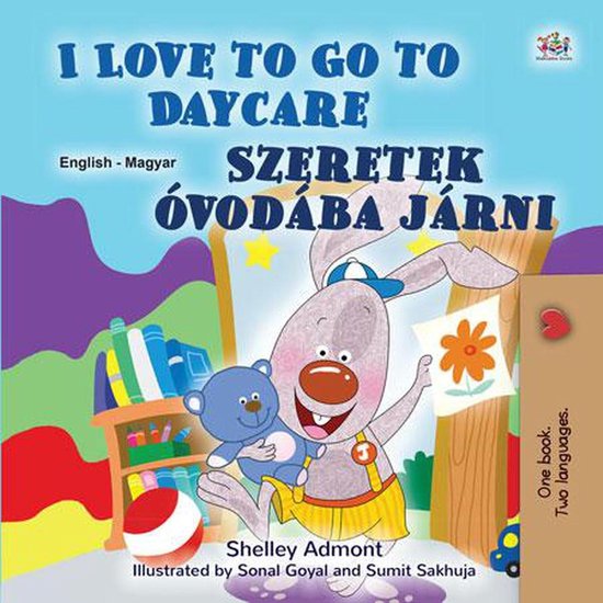 English Hungarian Bilingual Collection - I Love to Go to Daycare Szeretek óvodába járni