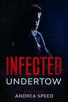 Infected 7 - Infected: Undertow