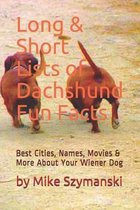 Long & Short Lists of Dachshund Fun Facts