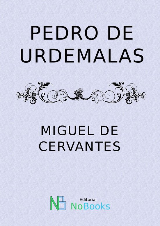 Pedro de Urdemalas (ebook), Cervantes 1230003907146 Boeken