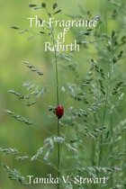 The Fragrance of Rebirth