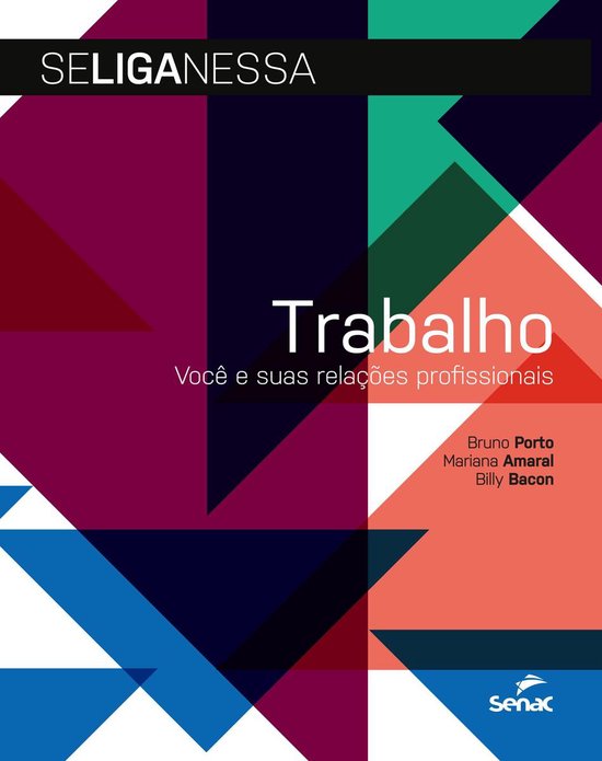 Se liga nessa - Trabalho: você e suas relações profission ... - cover