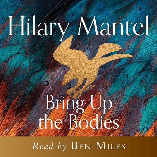 Couverture du livre "Bring Up the Bodies" par Hilary Mantel, avec un phénix doré sur un fond de plumes.