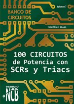 Banco de Circuitos 7 - 100 Circuitos de Potencia con SCRs y Triacs